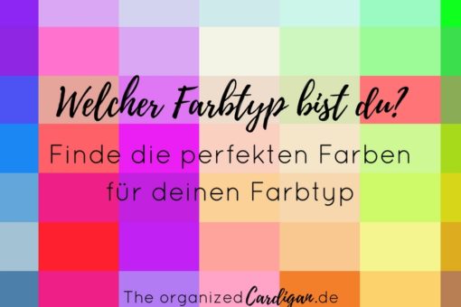 Welcher Farbtyp bist du - Finde die perfekten Farben für deinen Farbtyp. Wie ich meinen eigenen Farbtyp in einer Farbberatung gefunden habe
