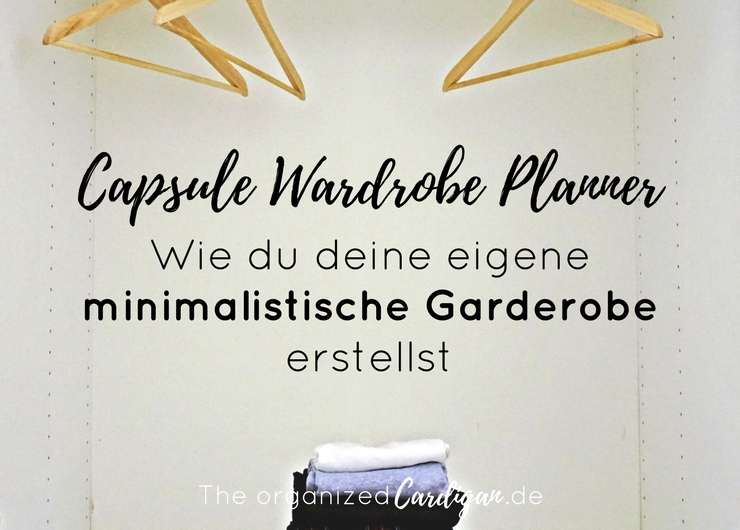 Capsule Wardrobe Planner Wie Du Deine Eigene Minimalistische Garderobe Erstellst Sunray Dollase