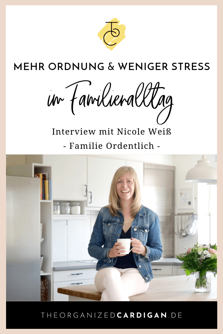Mehr Ordnung weniger Stress für Familien - Interview mit Nicole Weiß Familie Ordentlich